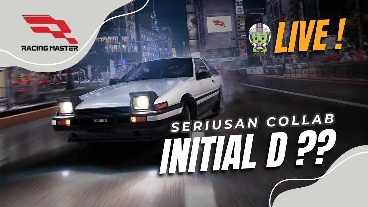 LIVE Racing Master: Menunggu Collab Intial D tanggal 26 Maret.