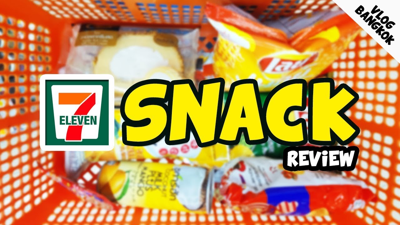 7-11 BANGKOK SNACK REVIEW / AWI WILLYANTO