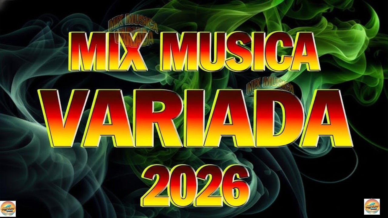 Musica Mix Variado 2026 🔓Mix Variada De Todo Un Poco 2026 🔓 Mix Exitos Variados 2026