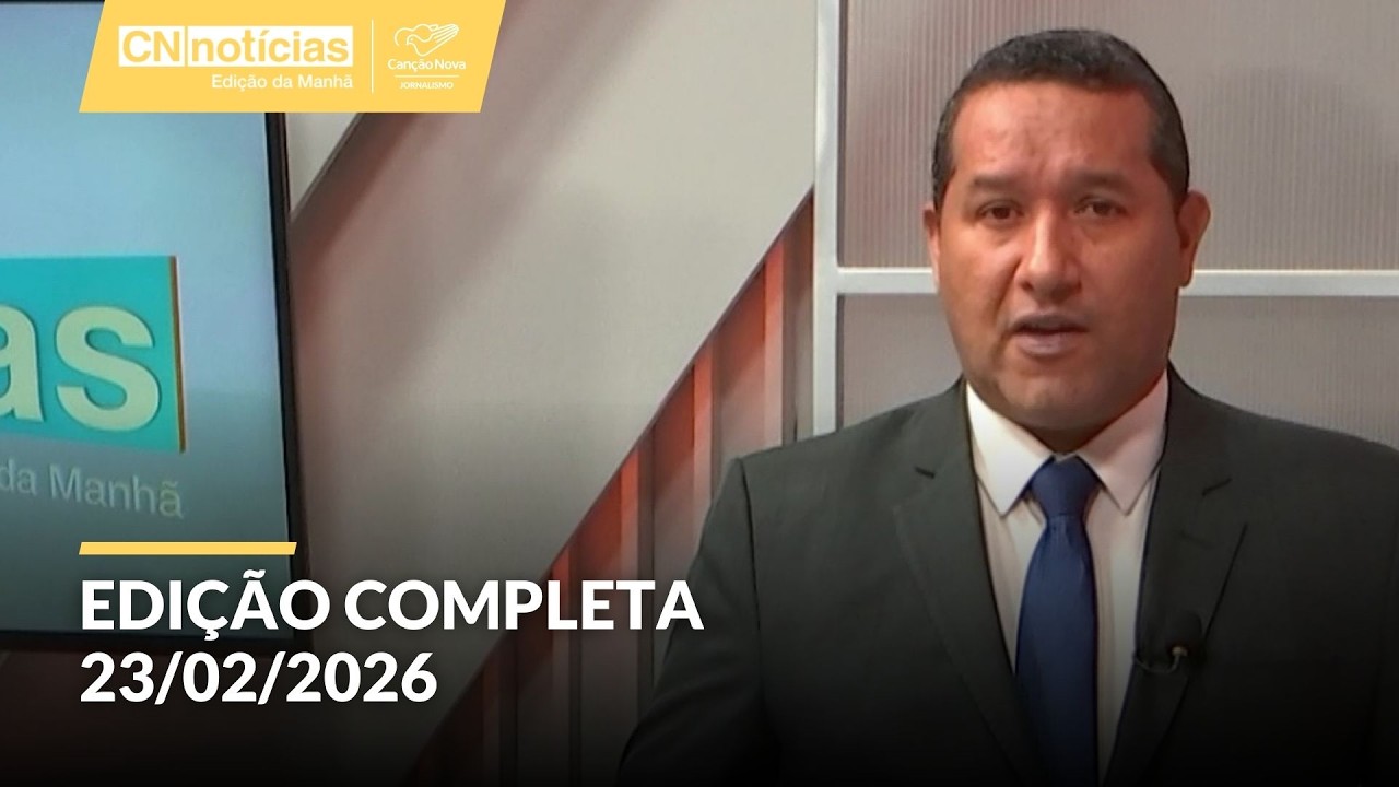 CN Notícias | Manhã | 23.fev.2026