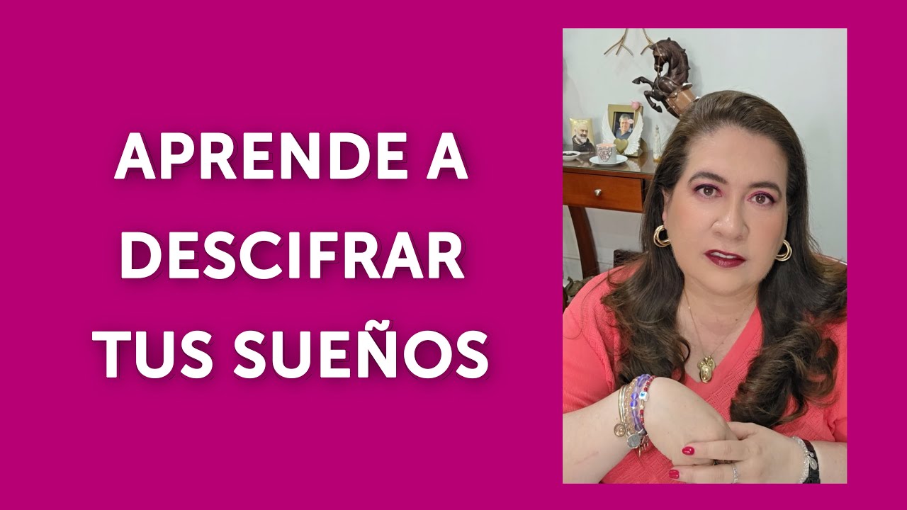 APRENDE A DESCIFRAR TUS SUEÑOS