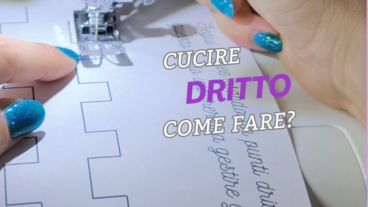 Cucire DRITTO impossibile!, esercizi, trucchi e tecniche che ti portano al TOP