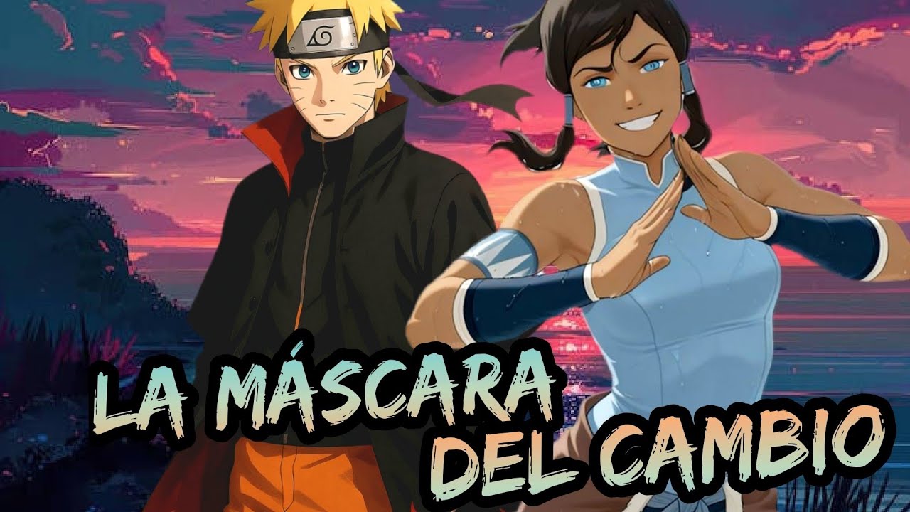 Naruto x La Leyenda De Korra - La Máscara Del Cambio Capitulos 3 y 4