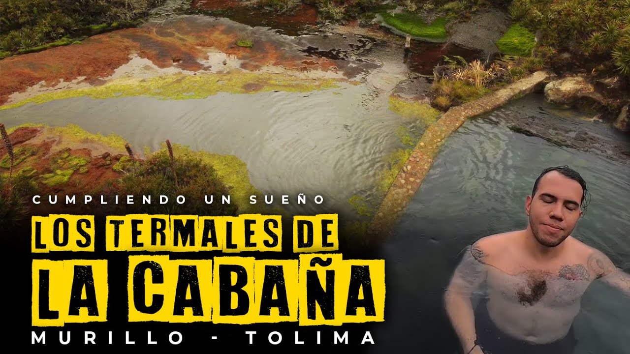 Visitando los ⛰️TERMALES DE LA CABAÑA⛰️ 🌿en murillo Tolima🌿 I 💚CUMPLIENDO UN SUEÑO💚