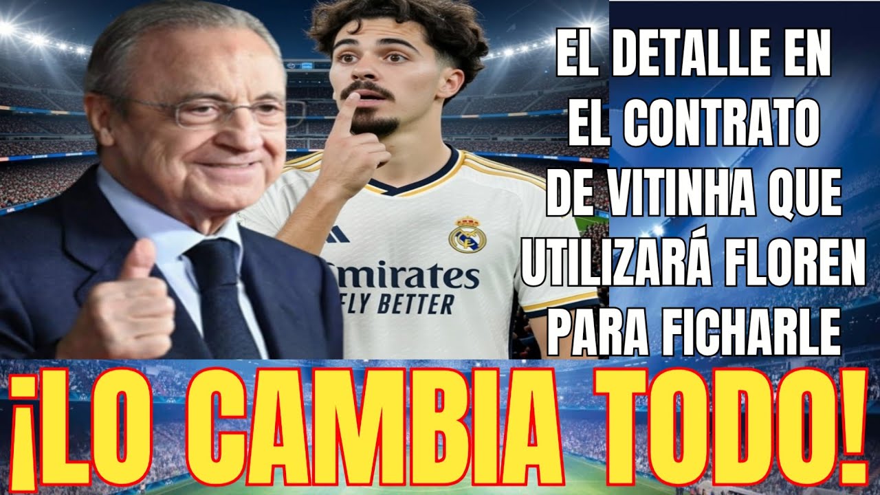 🚨LO CAMBIA TODO | El detalle en el contrato de Vitinha que usará Florentino para ficharle R.Madrid 