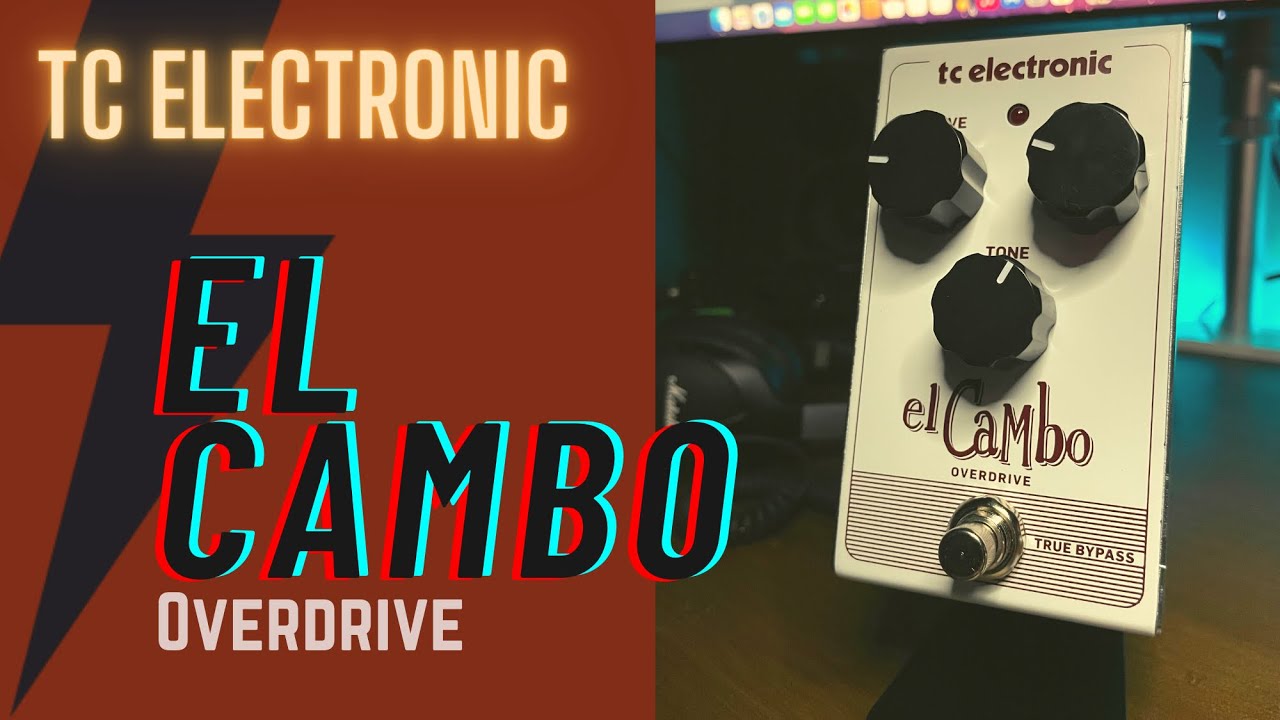 TC Electronic El Cambo Overdrive demo