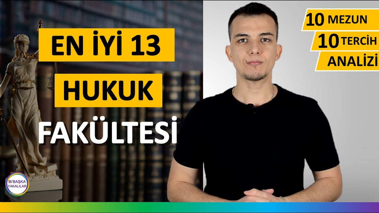 En İyi Hukuk Fak&uuml;lteleri | &Uuml;niversite Tercih Listesi