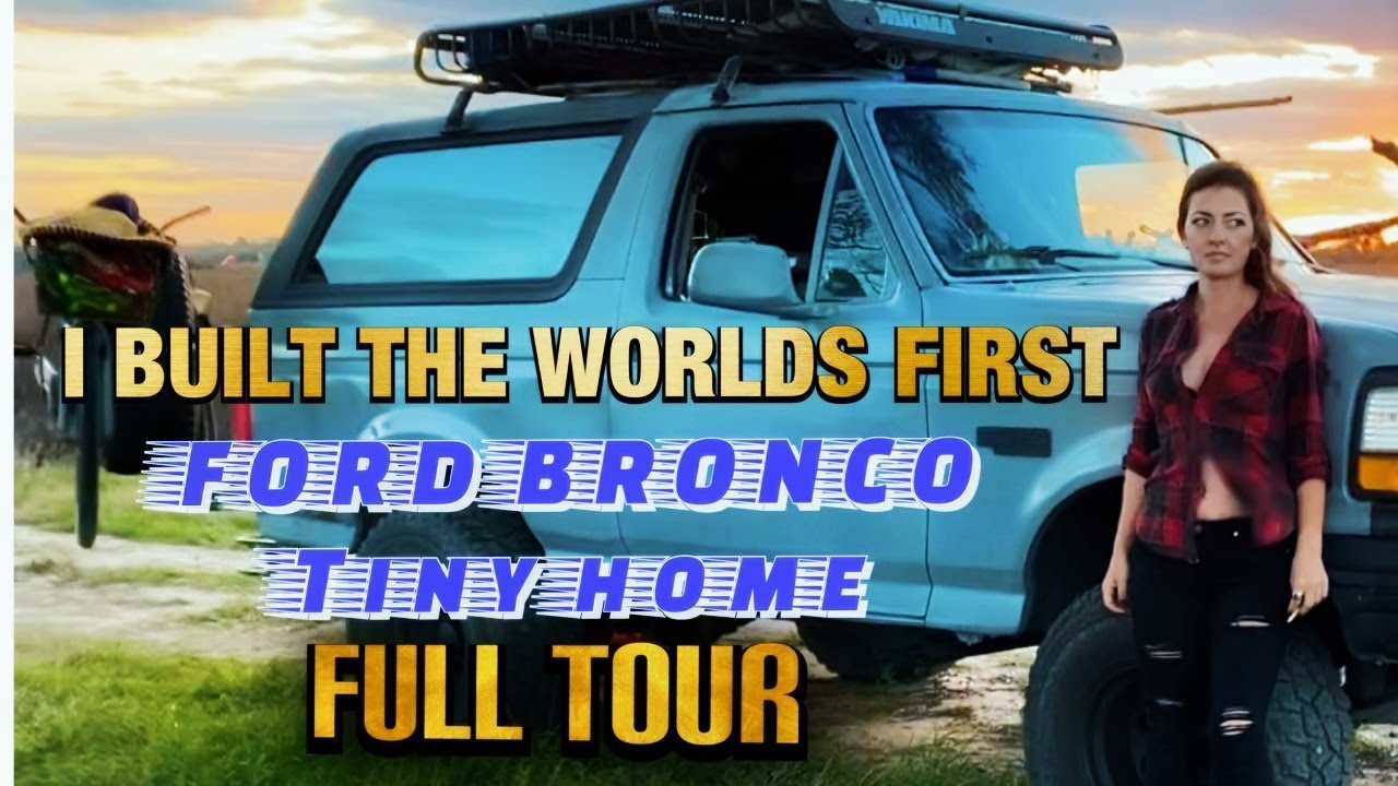FULL TOUR!! FORD BRONCO TINY HOME