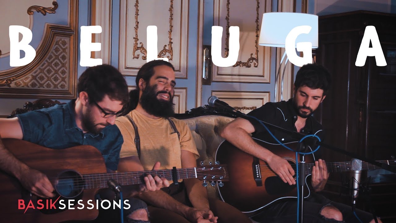 Beluga - Manisa | BASIK SESSIONS