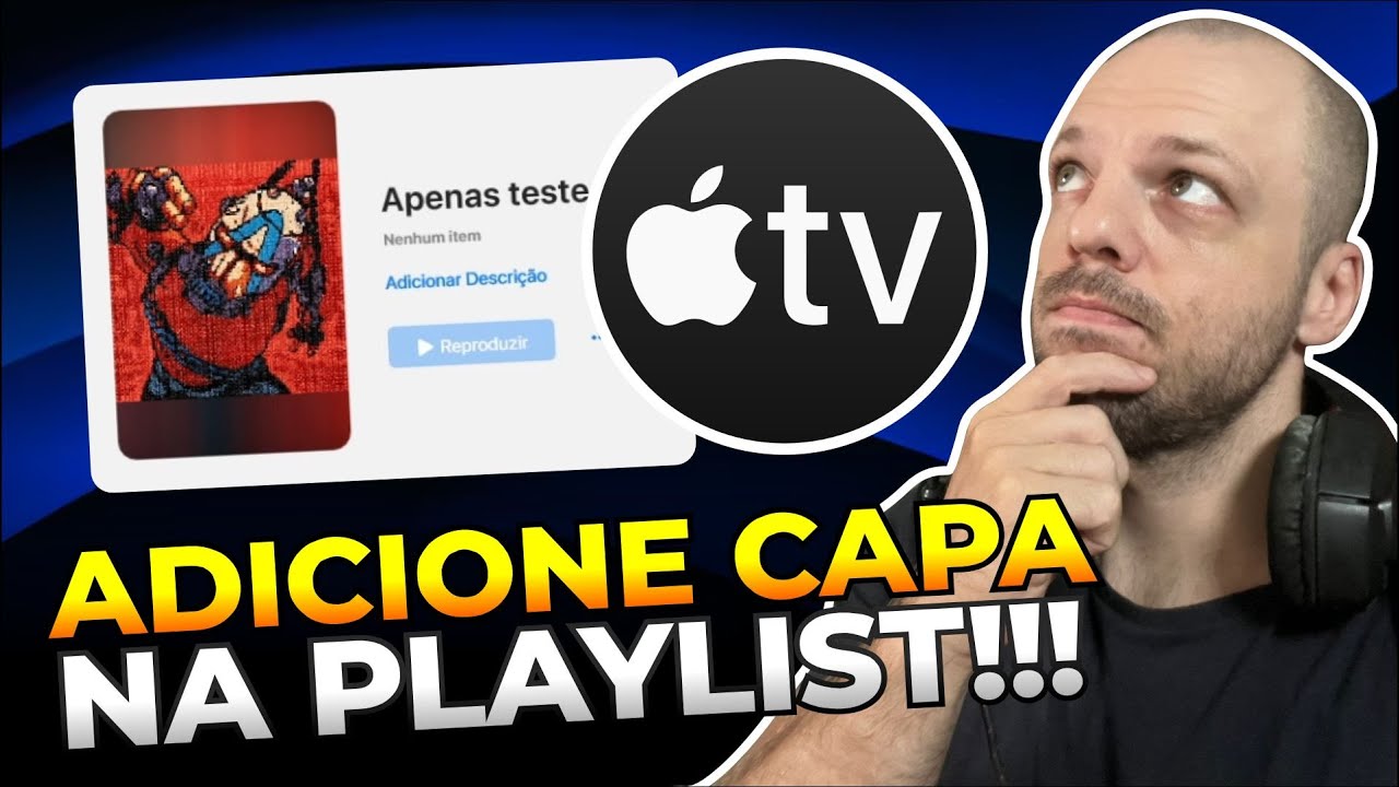 Como ADICIONAR CAPA em uma PLAYLIST no APP da APPLE TV no PC
