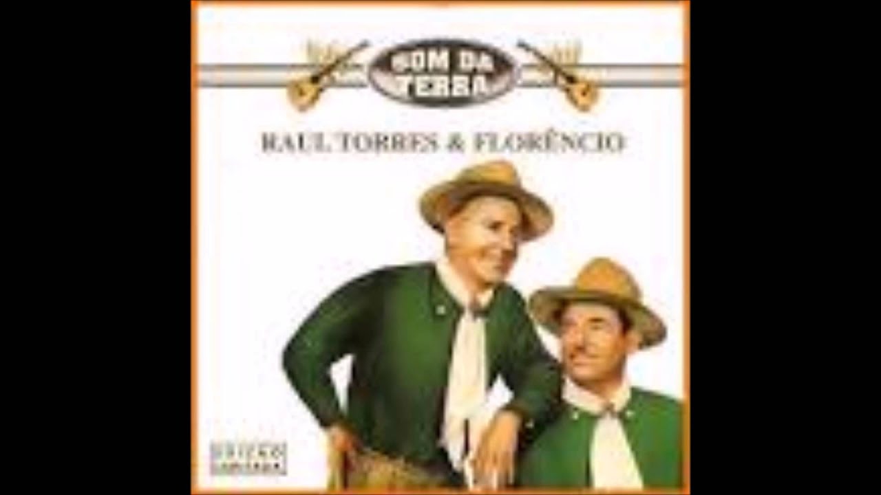 Raul Torres e Florencio                quando  meu peito