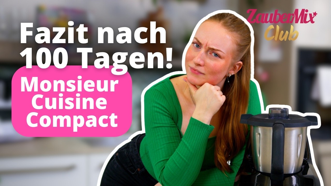 🧐 100 Tage Test: Warum ich den Monsieur Cuisine Compact liebe (& was nervt) | Monsieur Cuisine Tipp