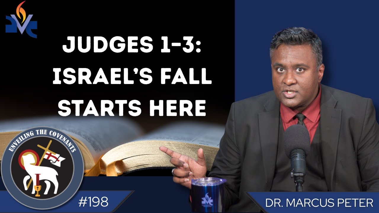 Judges 1–3: Israel’s Fall Starts Here - Unveiling the Covenants 