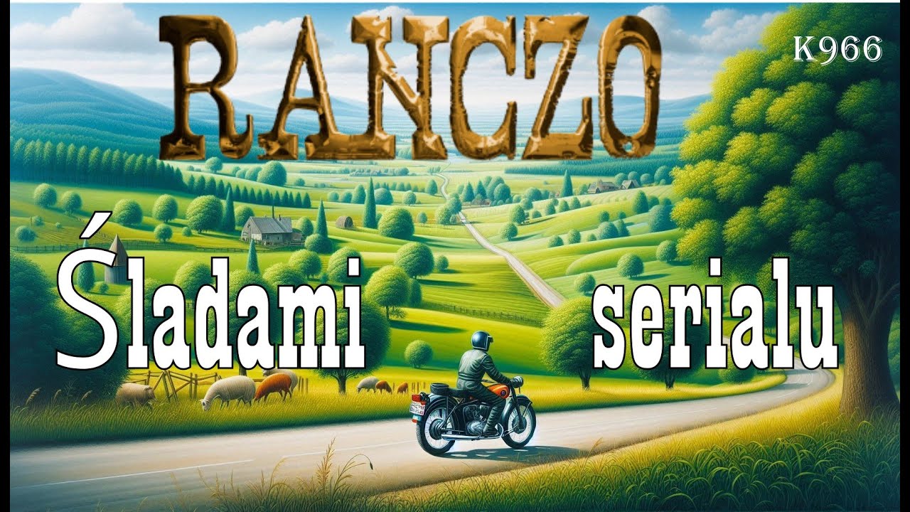 [M] Śladami serialu Ranczo