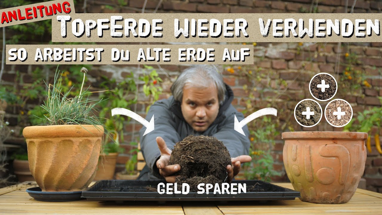 Topferde aufbereiten und immer wieder nutzen, bei Hochbeeterde Geld sparen.