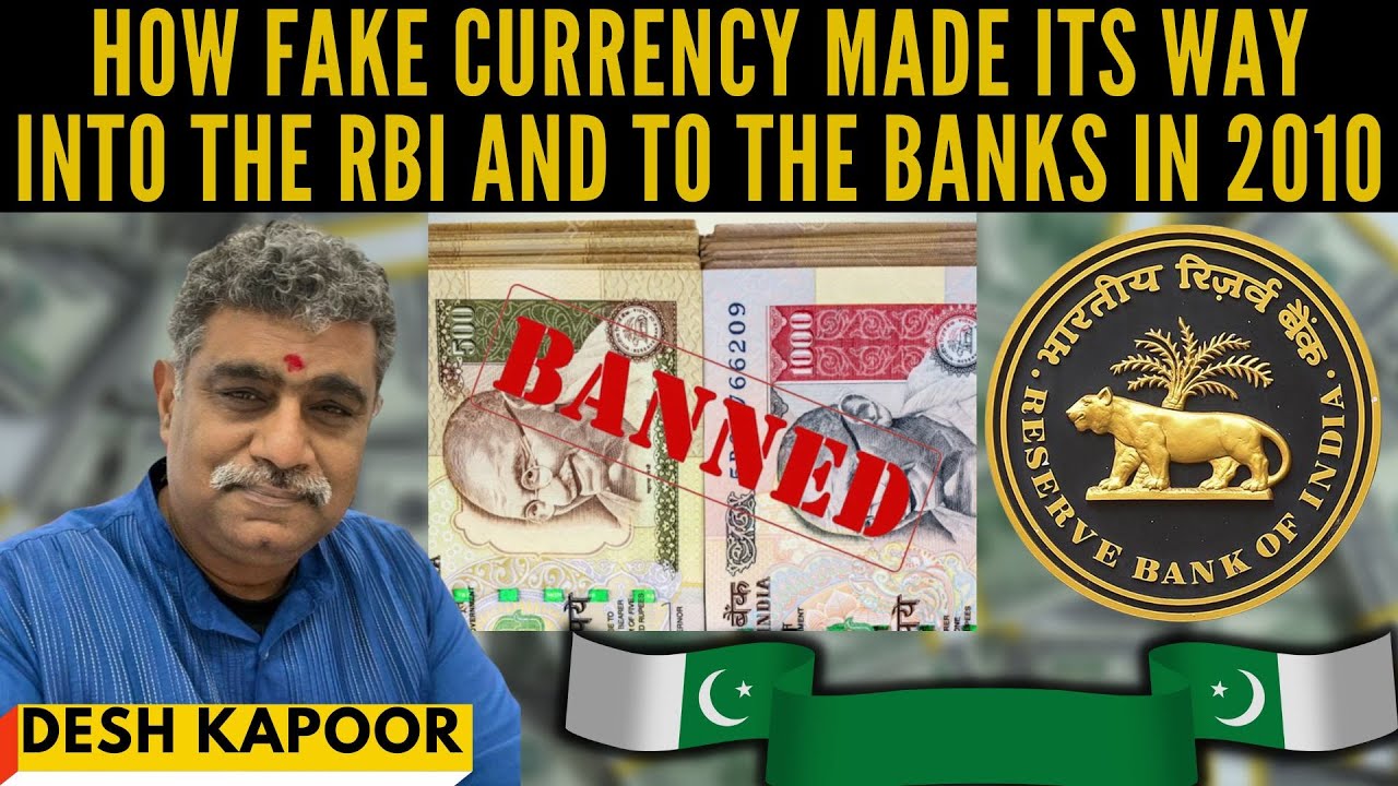 How Fake currency made its way into the RBI and to the Banks in 2010 I Startling Revelations