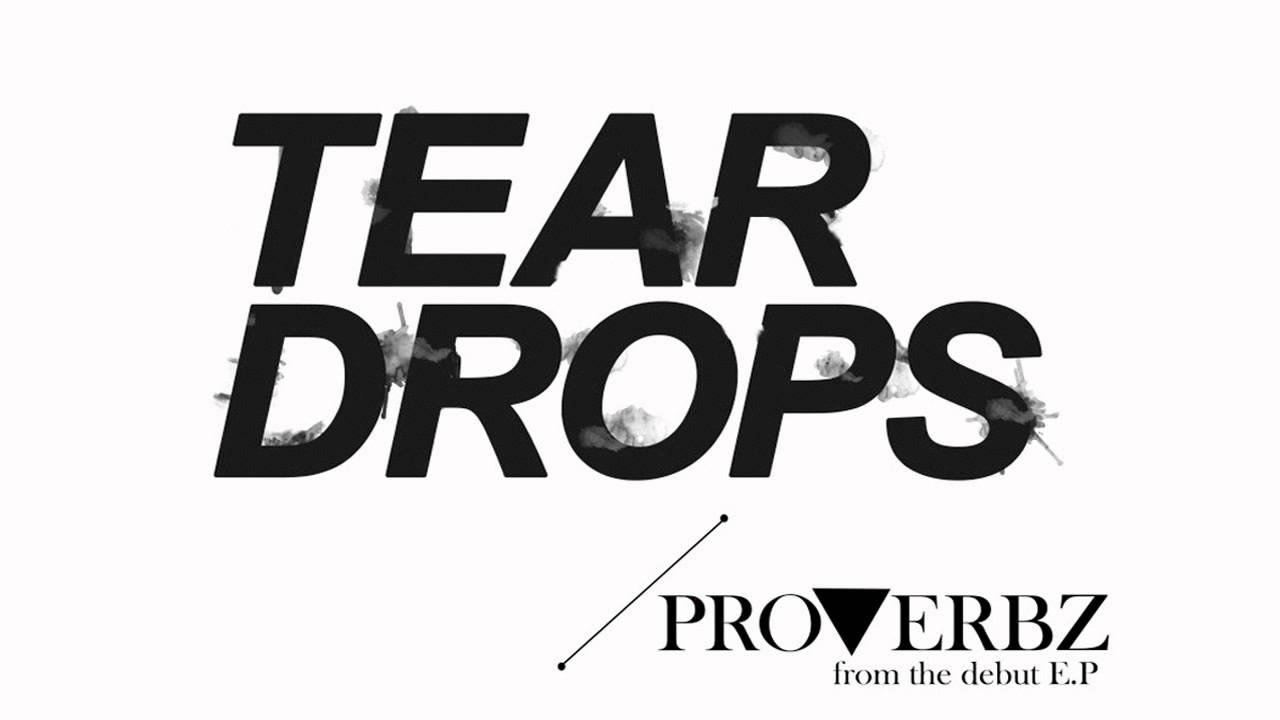 Proverbz - Teardrops feat. Jamie Bailey (prod Monty)