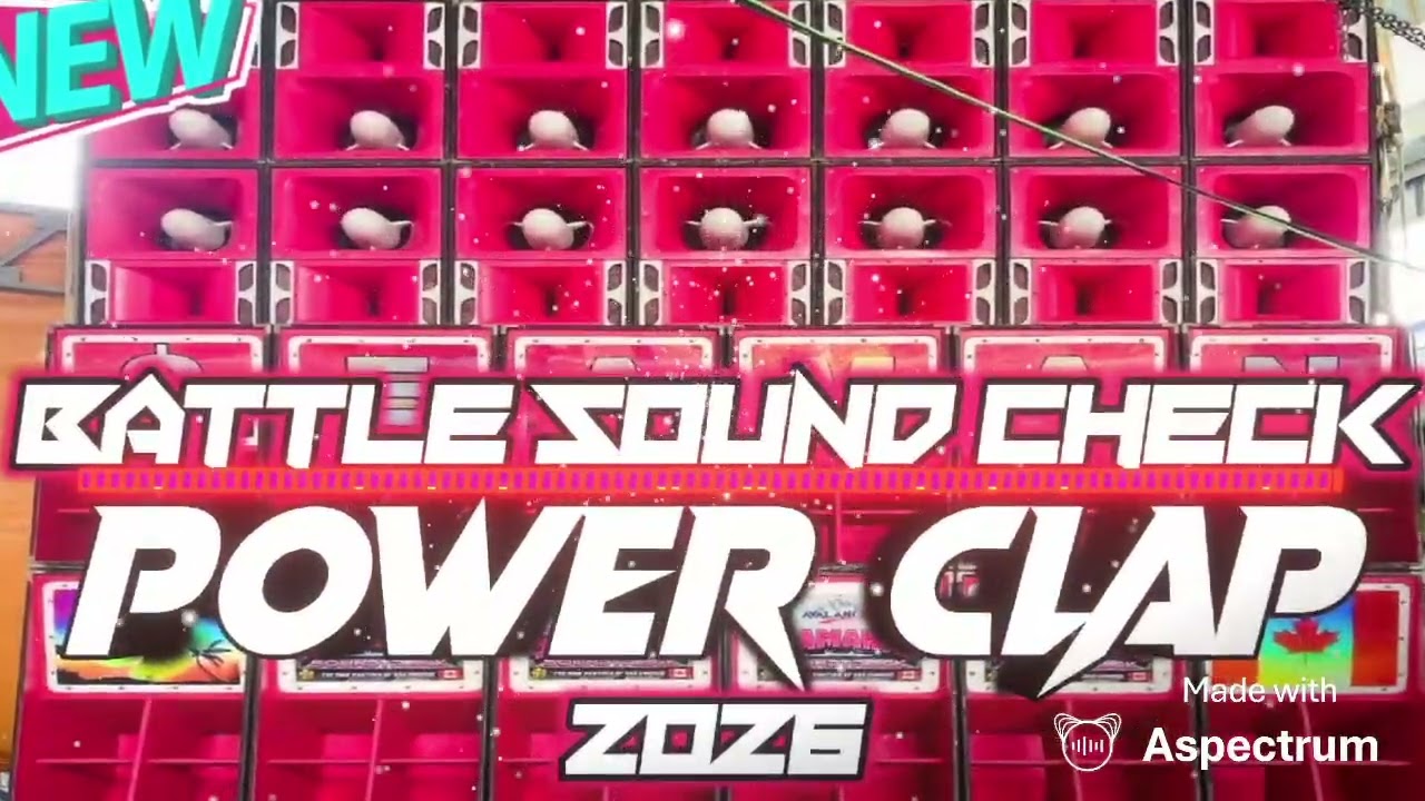 POWER CLAP 2026 - BATTLE SOUND CHECK REMIX 