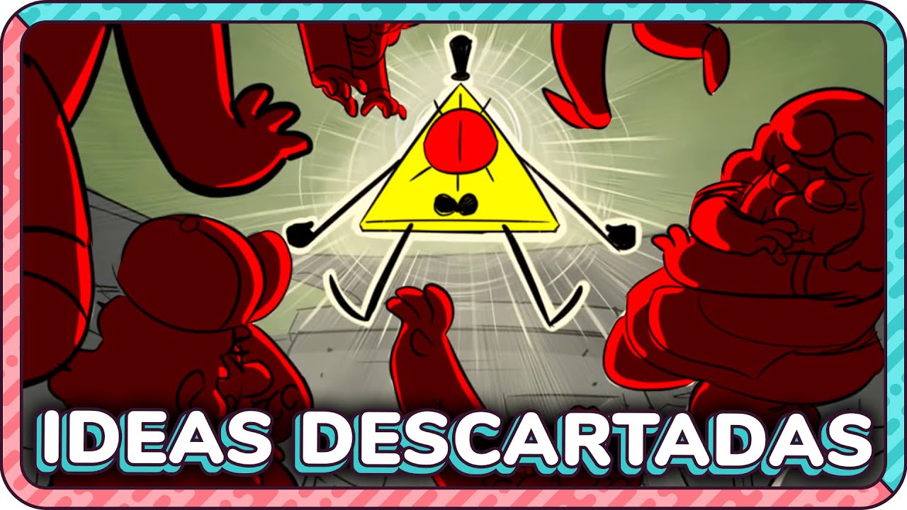 IDEAS DESCARTADAS en GRAVITY FALLS