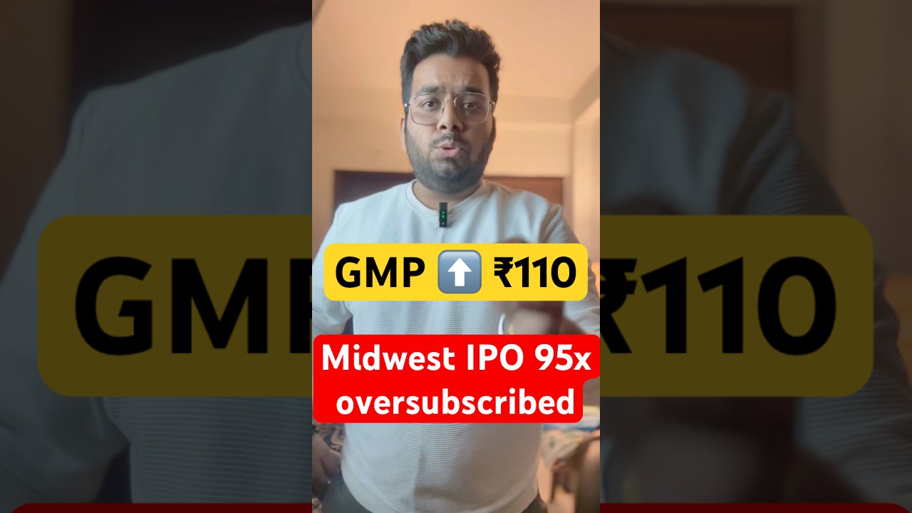 Midwest IPO HUGE oversubscribed 95x | Midwest IPO GMP increase to ₹110