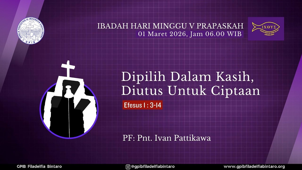 IBADAH HARI MINGGU V PRAPASKAH - 1 MARET 2026 (06.00 WIB) @ GPIB FILADELFIA