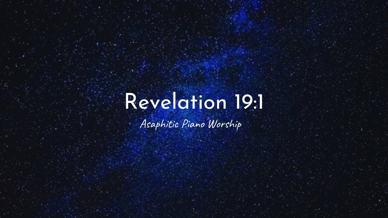 Revelation 19:1 | Instrumentals | Heavenly Sound | Piano Worship