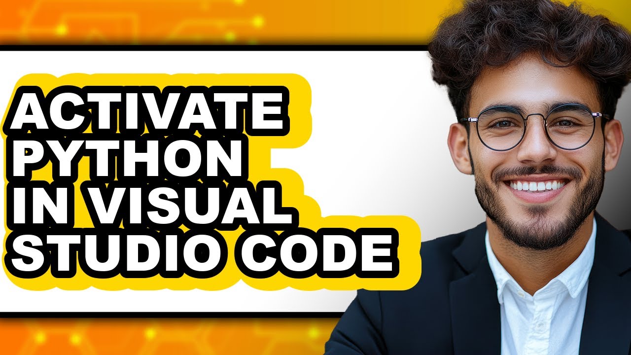 How to Activate Python in Visual Studio Code (full Guide)
