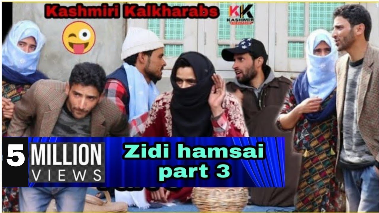 Ziddi Hasdi hamsai part 3 - Kashmiri Kalkharabs