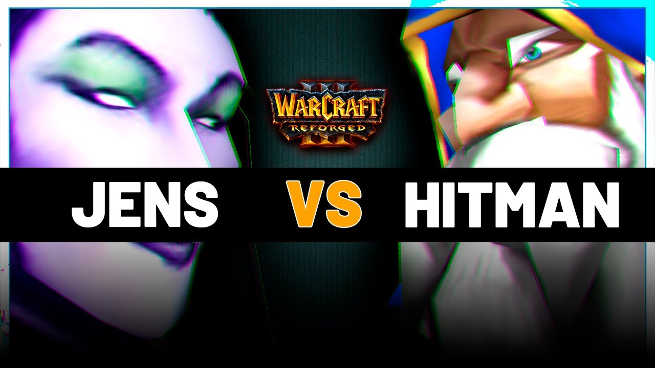 INCREIBLE REMONTADA | HITMAN vs JENS | WARCRAFT REFORGED