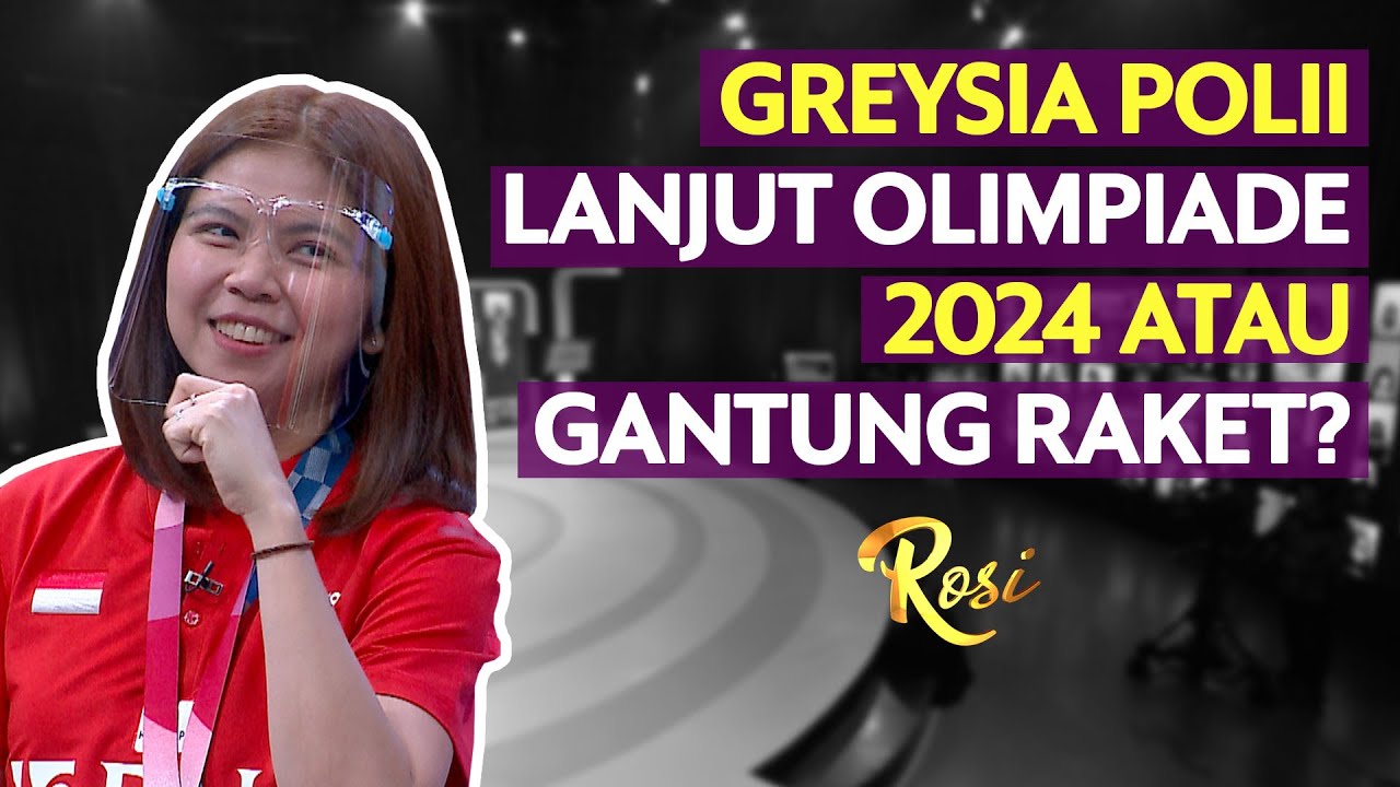 Diisukan Tak Ikut Olimpiade 2024, Ini Kata Greysia Polii | Rosi (5)