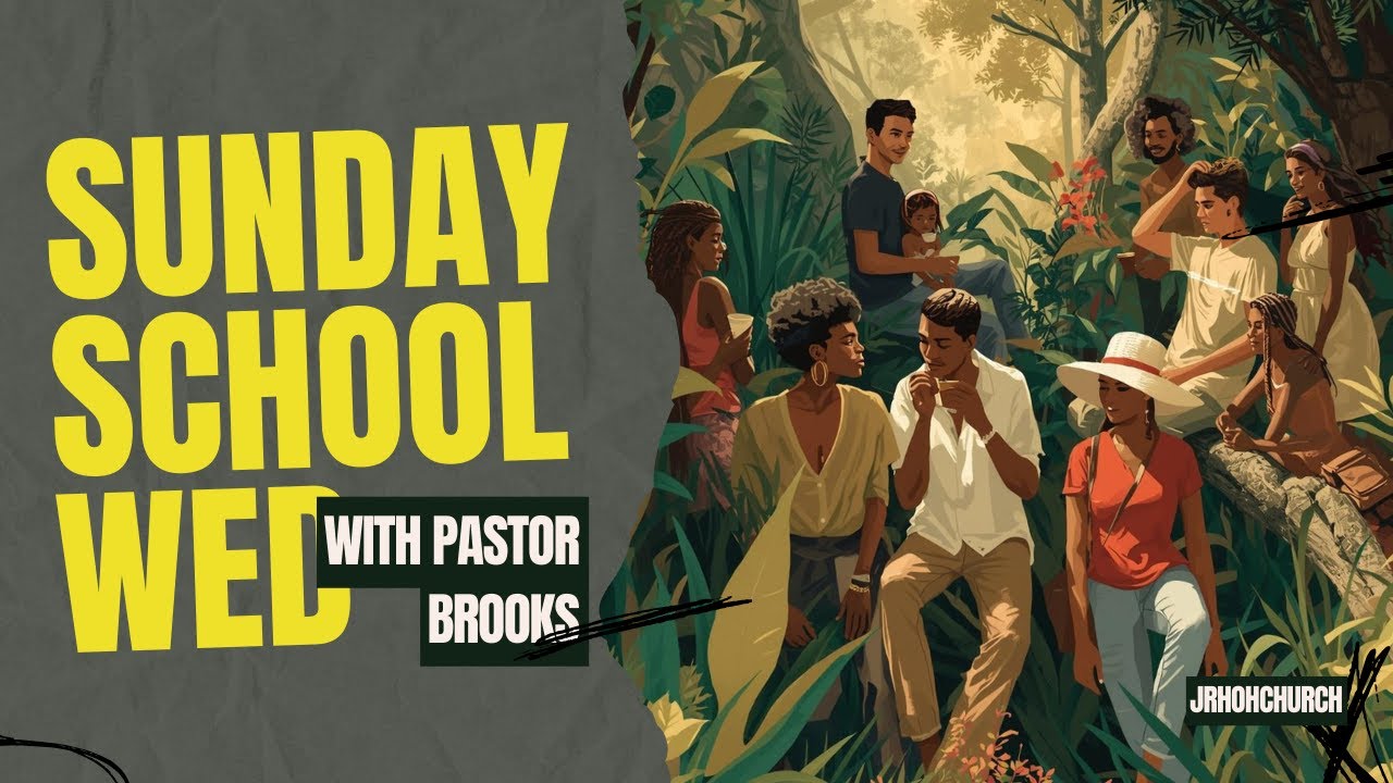 Sunday School on Wednesday w/ Pastor Brooks