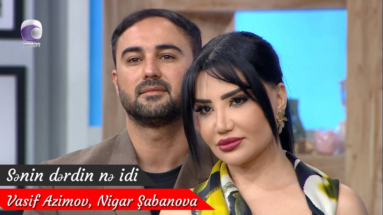 Vasif Azimov & Nigar Shabanova - Senin derdin ne idi Yeni! 2025