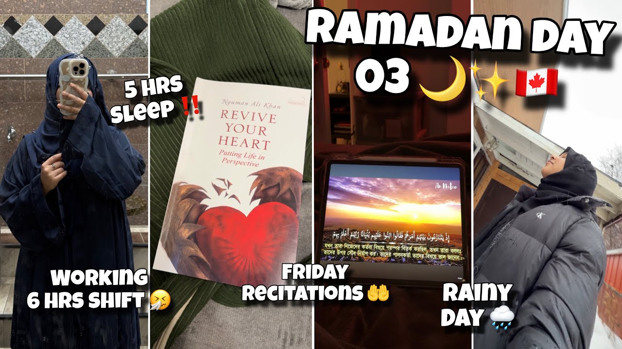 Ramadan Day 03🌙✨🇨🇦|| বৃষ্টিময় রোজার দিন🌧️Friday Recitations🤲