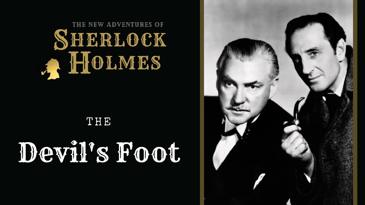 Sherlock Holmes Radio: The Devil's Foot | Basil Rathbone, Nigel Bruce, Tom Conway