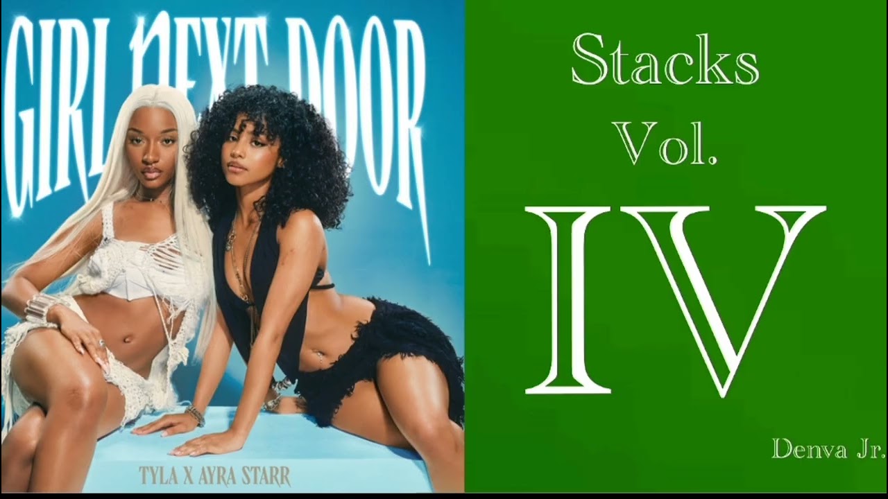 Tyla x Ayra Starr x Denva Jr: Girl Next Door x Serenity (Mashup)