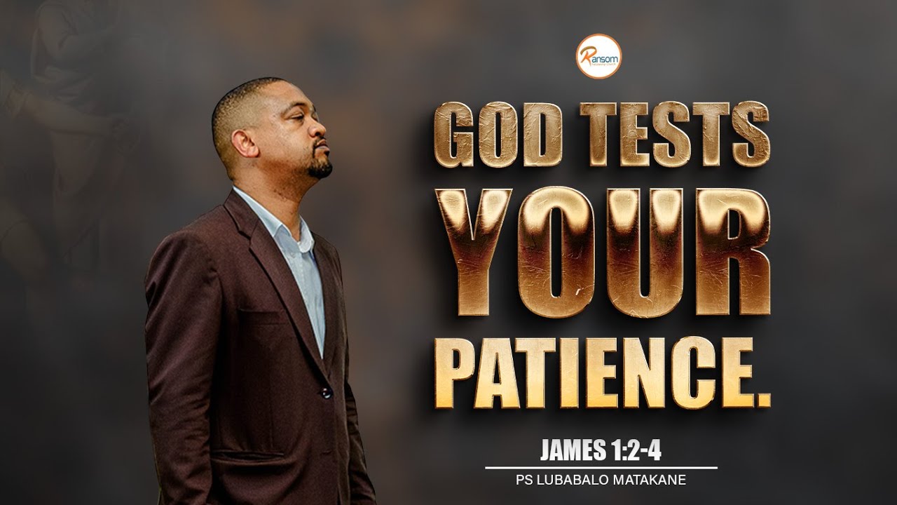 God Tests Your Patience - Proverbs 