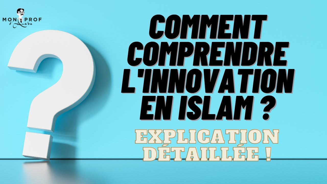#Innovation/Bid'a : Comment comprendre l'innovation ?