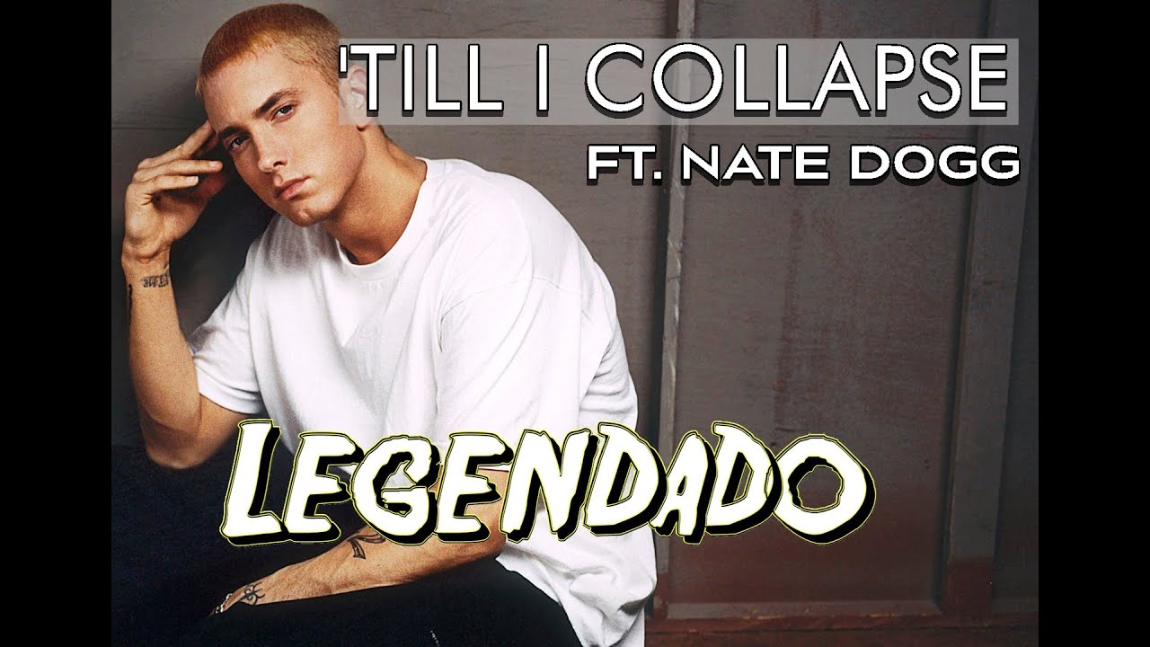 Eminem - 'Till I Collapse 'LEGENDADO'