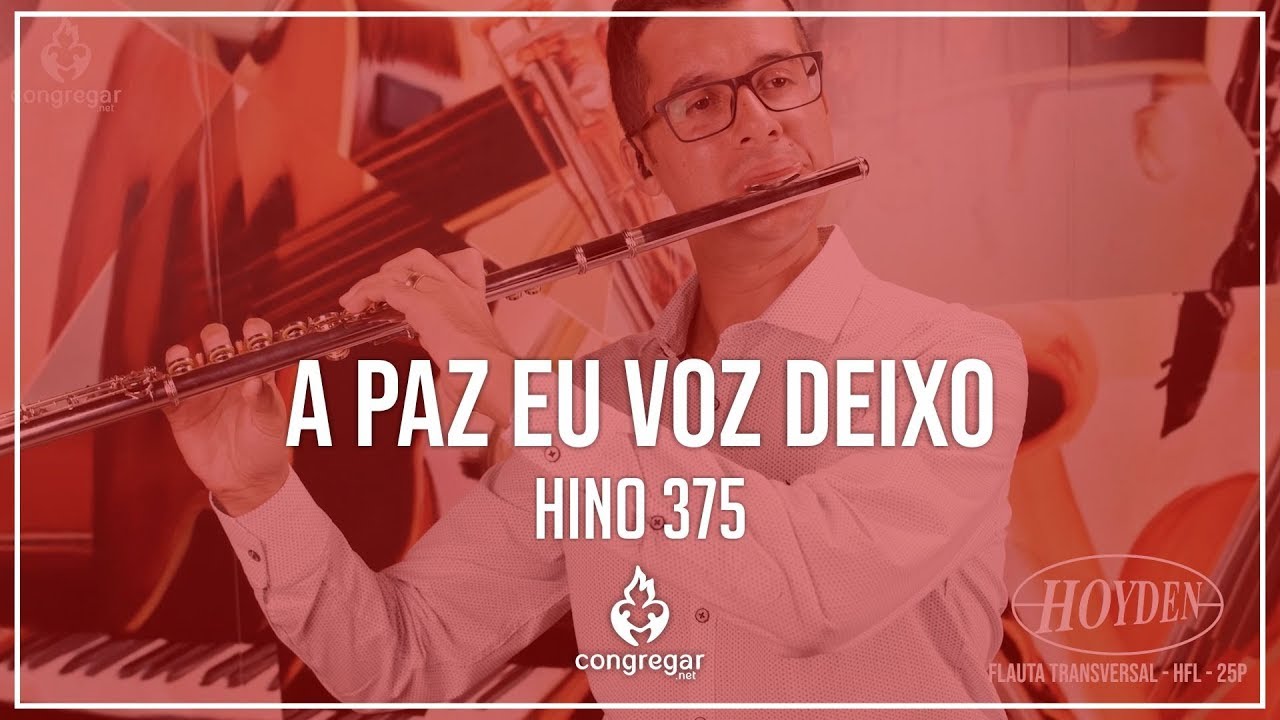🎷 Hino 375 - A paz Eu vos deixo - Flauta - Hoyden -  CCB 🎷