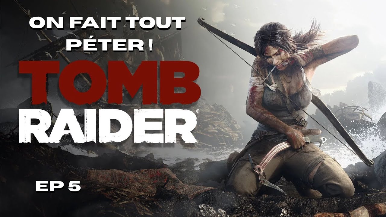 Quelque souvenir du bateau ! Tomb Raider EP 5