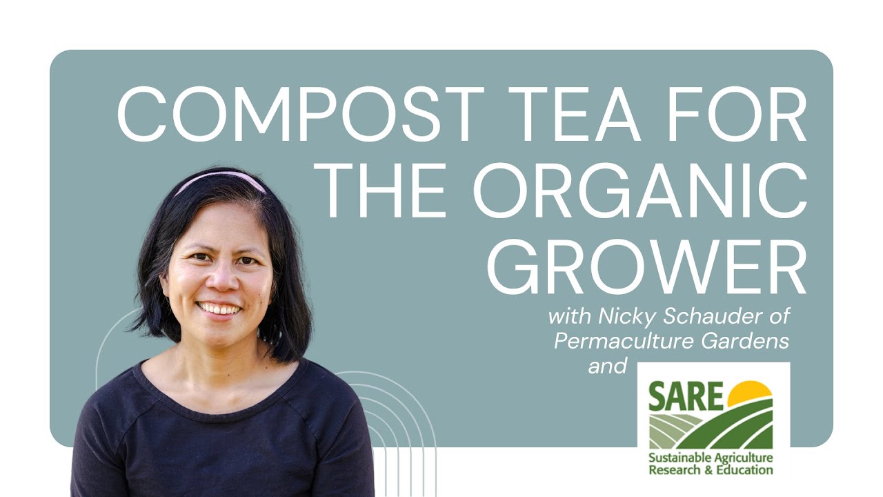 Compost Tea for the Organic Grower