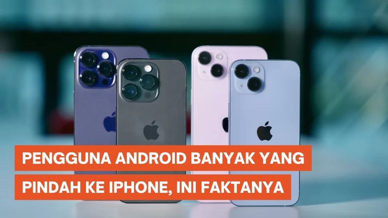 Pengguna Android Ramai-ramai Hijrah ke iPhone, Ini Faktanya