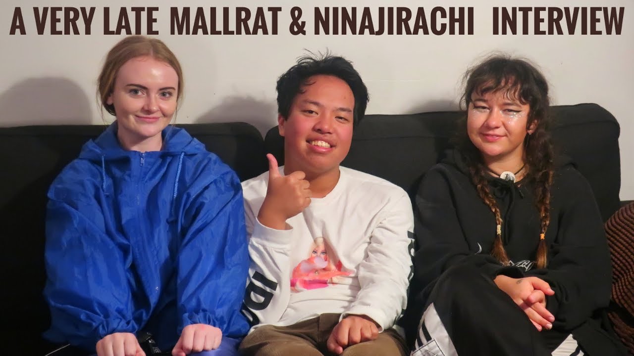A very late Mallrat and Ninajirachi Interview - Pathongofaus