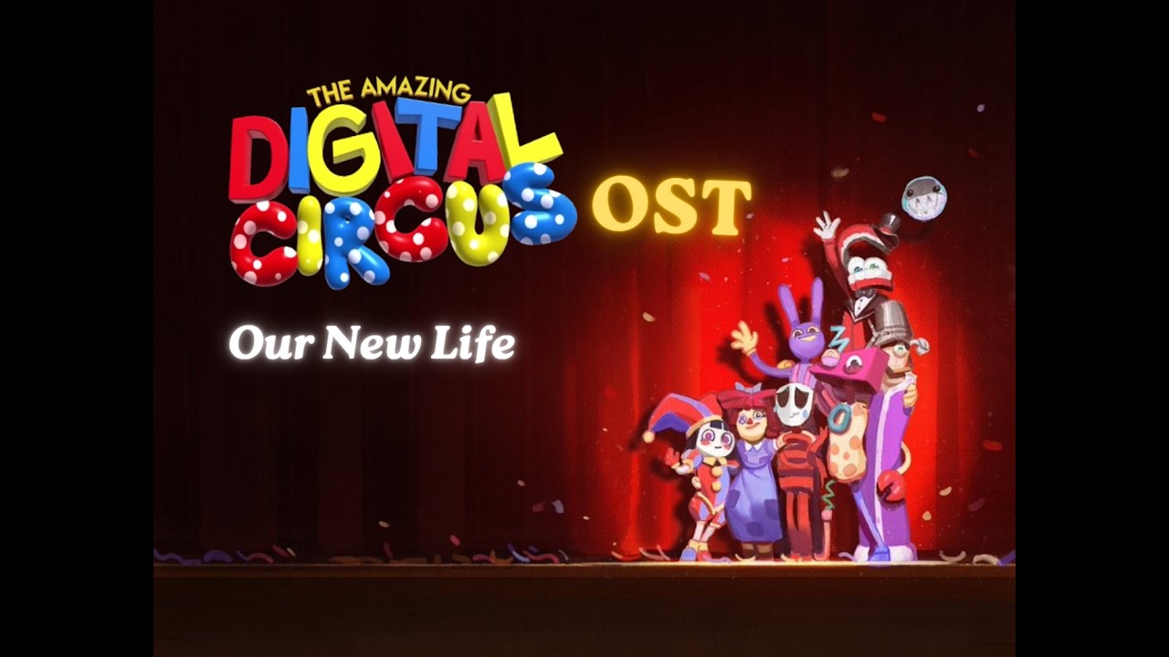 Our New Life (EP 9 Ending Song) | The Amazing Digital Circus (TADC)