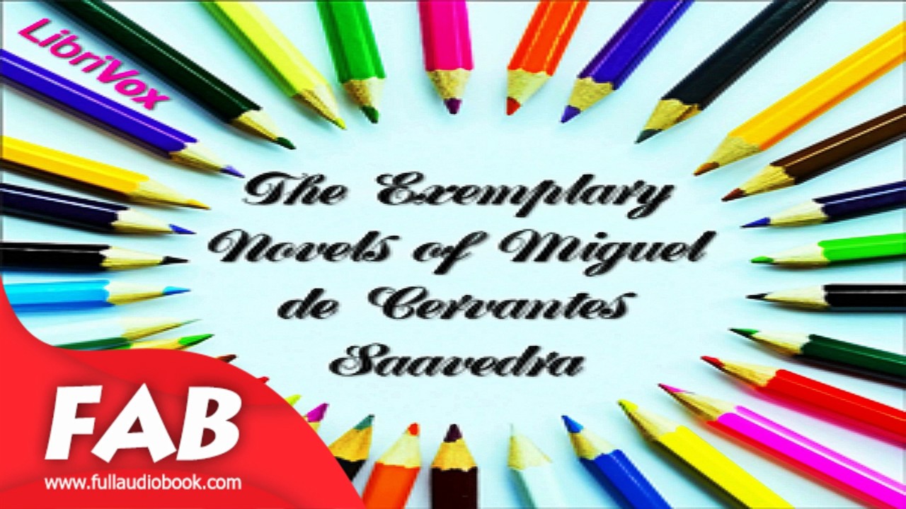 The Exemplary Novels of Miguel de Cervantes Saavedra Part 1/2 Full Audiobook