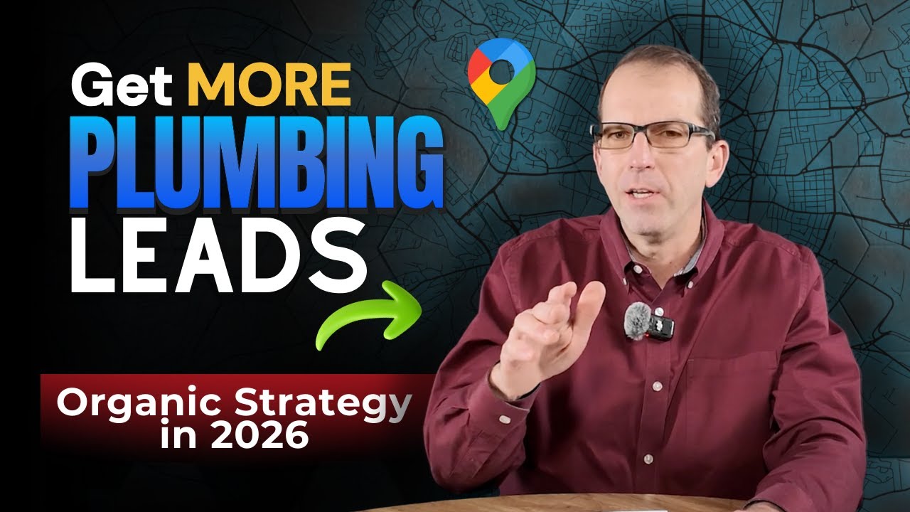 How To Get More Plumbing Leads (Organic) — Google Maps + AI Strategy That Works in 2026