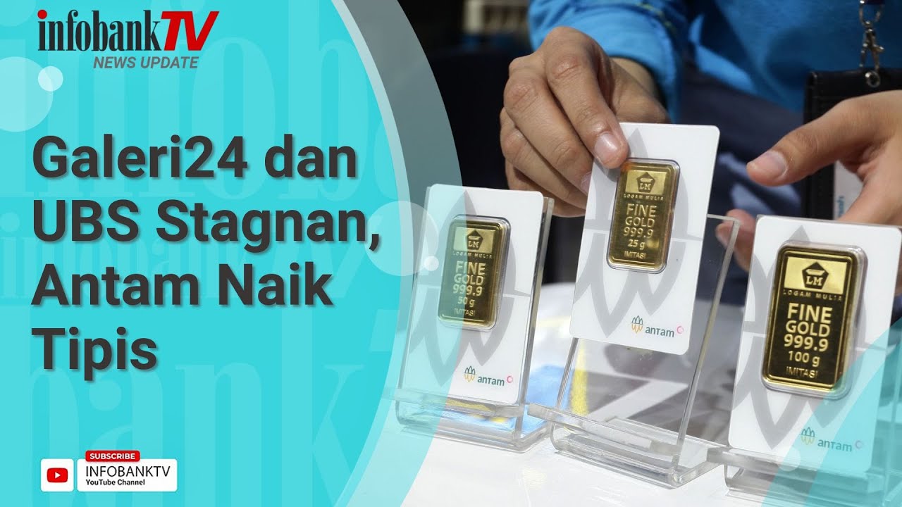 UPDATE HARGA EMAS HARI INI: GALERI24 DAN UBS KOMPAK STAGNAN, ANTAM NAIK TIPIS
