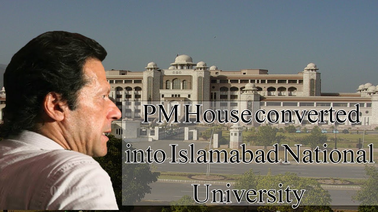 PM House converted into Islamabad National University