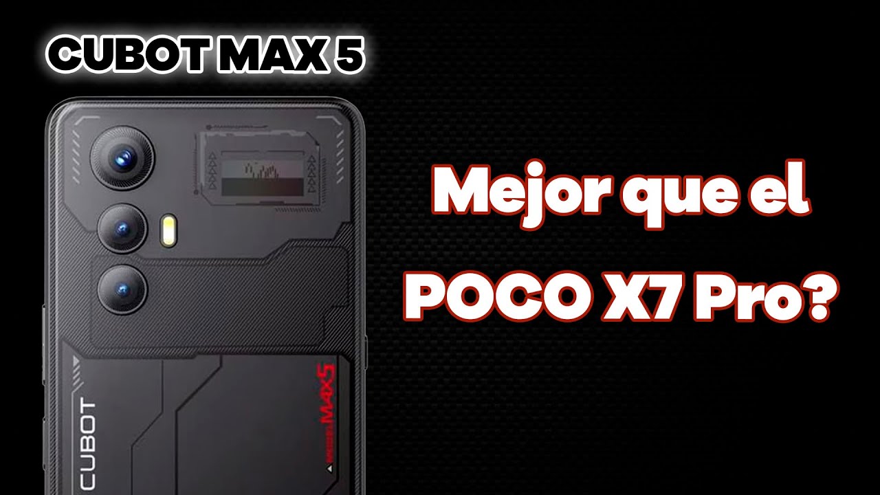 ¿Teléfono barato para juegos? Este reta al POCO X7 Pro | Cubot Max 5 vs POCO