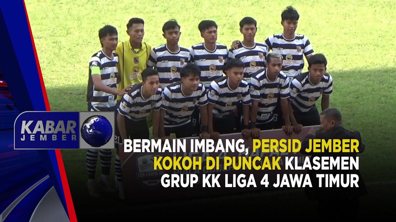 Bermain Imbang, Persid Jember Kokoh di Puncak Klasemen Grup KK Liga 4 Jawa Timur | KABAR JEMBER